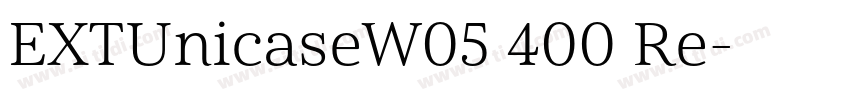 EXTUnicaseW05 400 Re字体转换